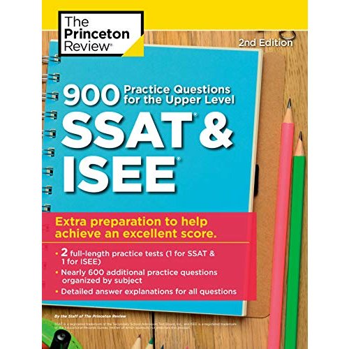 900 Practice Questions for the Upper Level SSAT  ISEE  2nd Edition: Extra Preparation to Help Achieve an Excellent Score (Private Test Prep