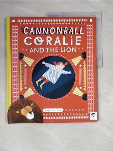 【書寶二手書T3／原文小說_ZTU】Cannonball Coralie and the Lion_Grace Easton