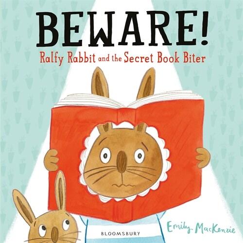 Beware! Ralfy Rabbit and the Secret Book Biter (Hardcover)