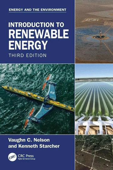 Introduction to Renewable Energy (3版) Nelson, Vaughn C.,Starcher, Kenneth L. 2025 Taylor & Francis