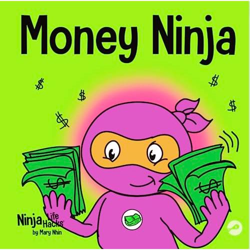 Money Ninja: A Children's Book About Saving, Investing, and Donating