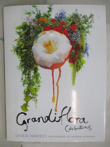 【書寶二手書T8／原文小說_YND】Grandiflora Celebrations_Havekes, Saskia/ Lehmann, Andrew (PHT)