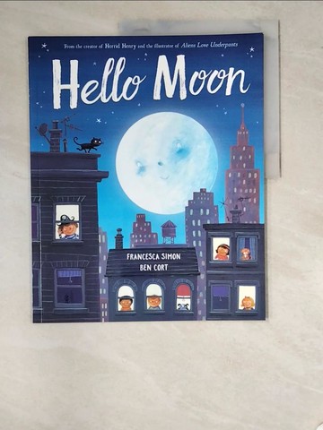 【書寶二手書T7／少年童書_SC2】Hello Moon_Francesca Simon