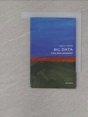 【書寶二手書T1／電腦_S7W】Big Data: A Very Short Introduction_Holmes, Dawn E.