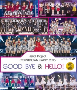  Hello! Project ハロープロジェクト   Hello!Project COUNTDOWN PARTY 2015 ～ GOOD BYE     HELLO！～ (Blu-ray