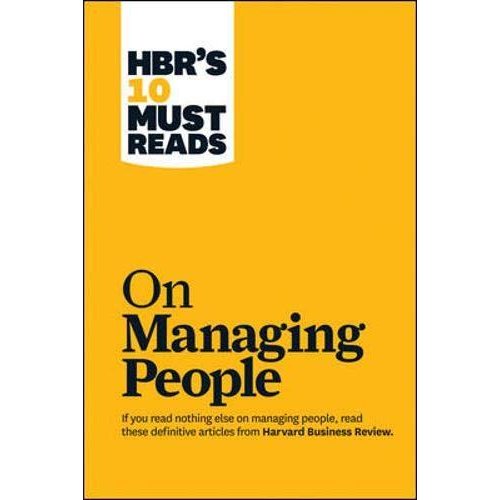 HBR's 10 Must Reads on Managing People (with featured article "Leadership That Gets Results by Daniel Goleman)