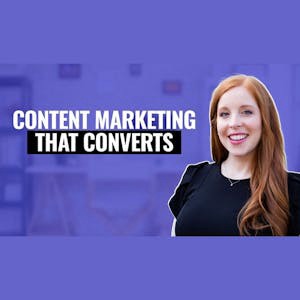Content Marketing That Converts