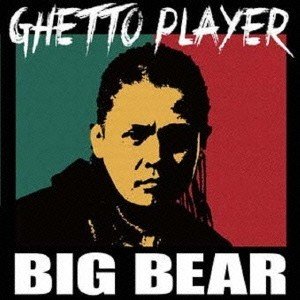 BIG BEAR GHETTO PLAYER