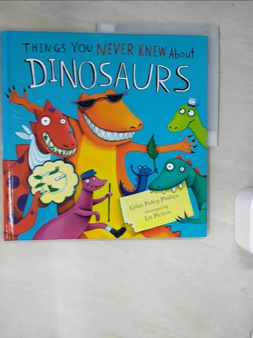 【書寶二手書T9／少年童書_R6J】Things You Never Knew About Dinosaurs_Paley-phillips, Giles/ Pichon, Liz (ILT)