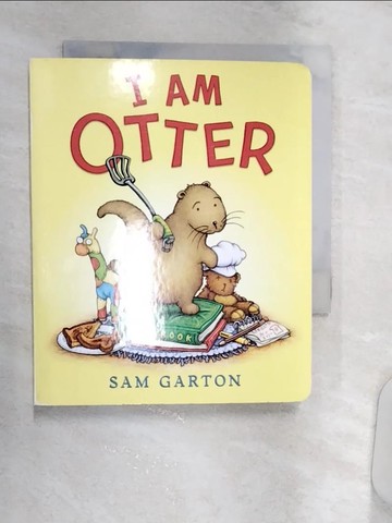 【書寶二手書T8／少年童書_R19】I Am Otter Board Book_Garton, Sam