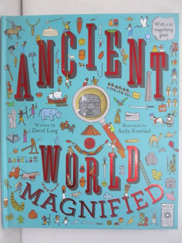 【書寶二手書T4／少年童書_QJO】Ancient World Magnified_Rowland, Andy
