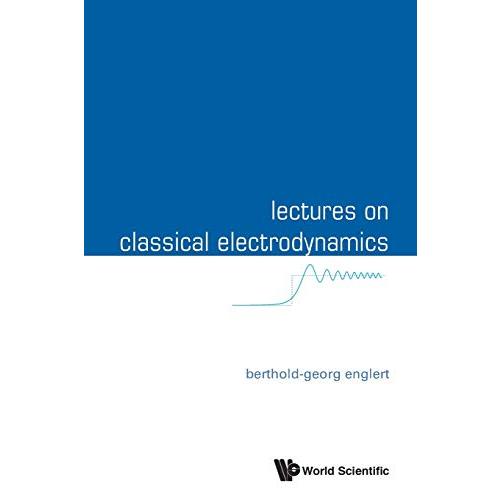 Lectures On Classical Electrodynamics