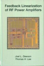 Feedback Linearization of RF Power Amplifier (1版) J.L.DAWSON 2004 KAP