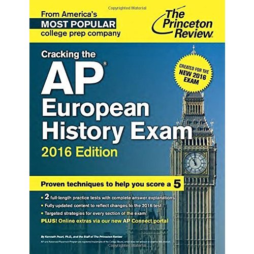 Cracking the AP European History Exam  2016 Edition: Created for the New 2016 Exam (College Test Preparation)