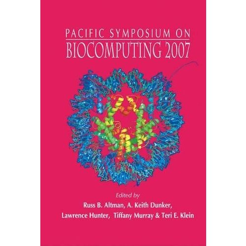Pacific Symposium on Biocomputing 2007: Maui, Hawaii, 3-7 January 2007