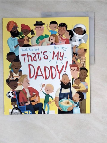 【書寶二手書T7／少年童書_Z13】That’s My Daddy!_Taylor, Dan