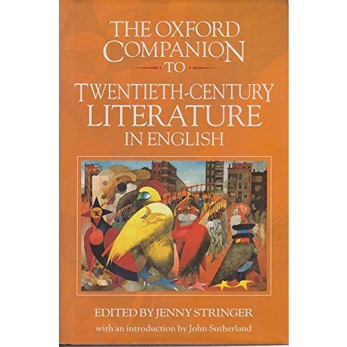 The Oxford Companion to Twentieth-Century Literature in English