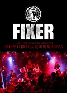  FIXER   2019.1.30 高田馬場AREA LAST TOUR「MEMENTO MORI」FINIS 送料無料