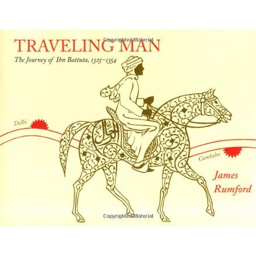 Traveling Man: The Journey of Ibn Battuta 1325-1354