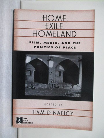【書寶二手書T1／影視_Y65】Home, Exile, Homeland: Film, Media, and the Politics of Place_Naficy, Hamid (EDT)