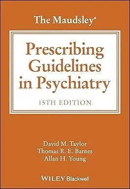 The Maudsley Prescribing Guidelines in Psychiatry (15版) Taylor 2025 John Wiley