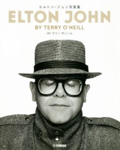  ＥＬＴＯＮ　ＪＯＨＮ エルトン・ジョン写真集／テリー・オニール(著者)