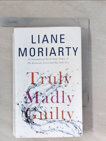 【書寶二手書T1／原文小說_XP5】Truly Madly Guilty_Liane Moriarty