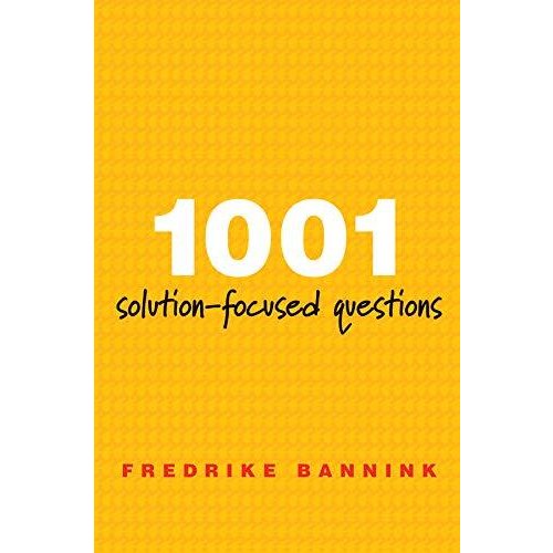 1001 Solution-Focused Questions: Handbook for Solution-Focused Interviewing (A Norton Professional Book)