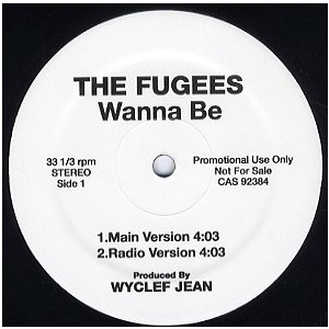 FUGEES WANNA BE 12" US 2007年リリース