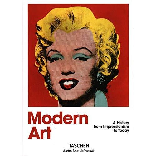 Modern Art: 1870 2000: Impressionism to Today (Bibliotheca Universalis)