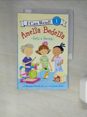 【書寶二手書T8／兒童文學_R3W】Amelia Bedelia Gets a Break（I Can Read Level 1）_Parish, Herman/ Avril, Lynne (ILT)