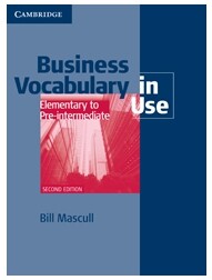 Business Vocabulary in Use Elementary to Pre-intermediate with answers (2版) Mascull  Cambridge