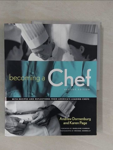 【書寶二手書T1／原文書_ZCB】Becoming a Chef_Dornenburg, Andrew/ Page, Karen/ Kamman, Madeleine (FRW)/ Donnelly, Michael (PHT