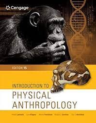 INTRODUCTION TO PHYSICAL ANTHROPOLOGY (15版) JURMAIN 2018 Cengage