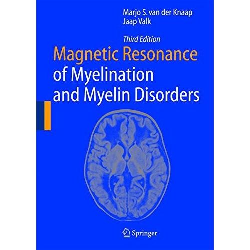 Magnetic Resonance of Myelination and Myelin Disorders