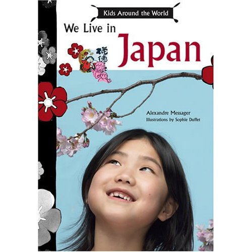 Kids Around the World: We Live in Japan