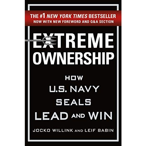 Extreme Ownership: How Navy Seals Lead and Win