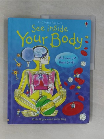 【書寶二手書T1／少年童書_ZC9】See Inside Your Body_Katie Daynes~Colin King