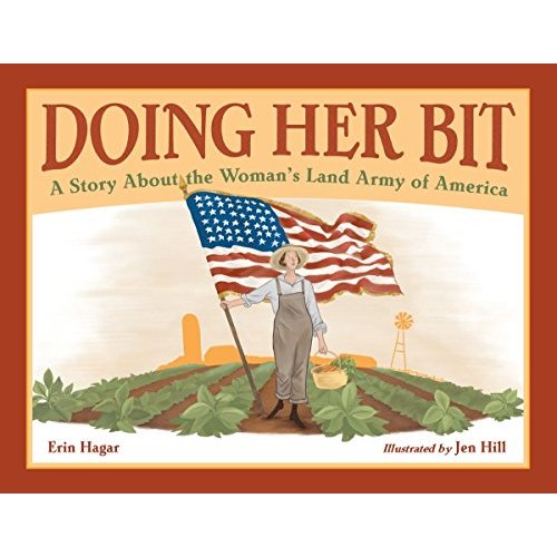 Doing Her Bit: A Story About the Woman's Land Army of America