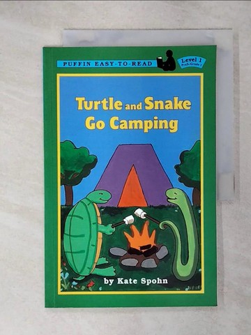 【書寶二手書T4／語言學習_QZ2】Turtle and Snake Go Camping（Penguin Young Readers, L1）_Spohn, Kate/ Spohn, Kate (ILT)