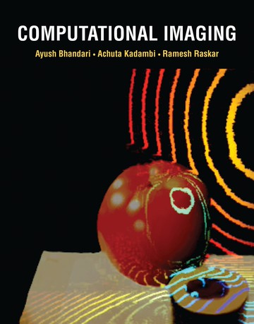 Computational Imaging 1/e Bhandari  The MIT Press