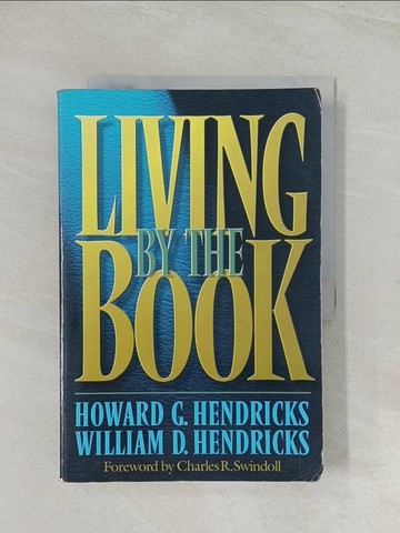 【書寶二手書T1／宗教_R3N】Living by the Book_Hendricks, Howard G./ Hendricks, William D.