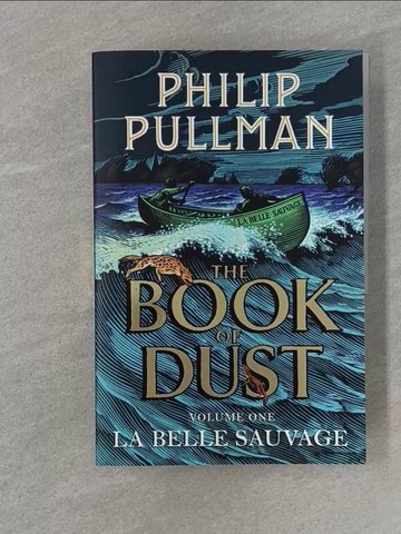 【書寶二手書T1／原文小說_Z7B】The Book of Dust 1: La Belle Sauvage_Philip Pullman