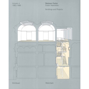 Norman Foster Projects  Vol.4 1982-1989 -9783764354282 絕版英文設計書 [建築人設計人的店-上博圖書]