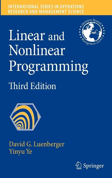 LINEAR & NONLINEAR PROGRAMMING (3版) LUENBERGER  Springer