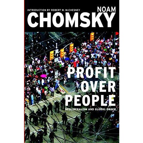 Profit Over People: Neoliberalism and Global Order