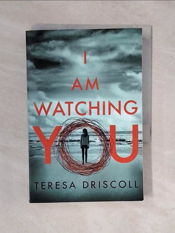 【書寶二手書T1／原文小說_XWC】I Am Watching You_Driscoll, Teresa