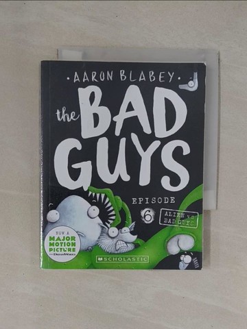 【書寶二手書T1／原文小說_YCN】The Bad Guys Episode #6: Alien vs Bad Guys_Aaron Blabey