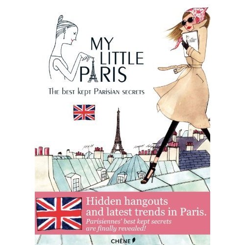 My Little Paris: The Best Kept Parisian Secrets