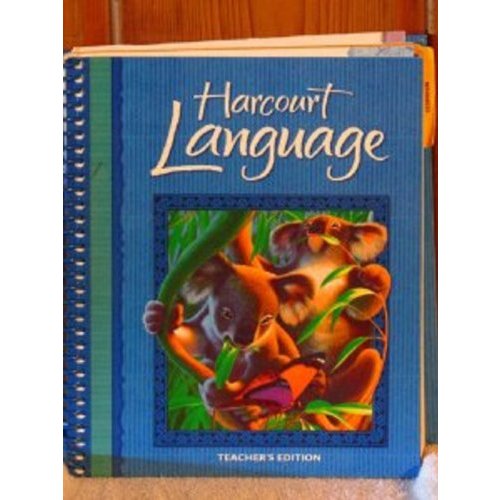 Harcourt School Publishers Language: Teacher's Edition Grade Lang Arts 2002